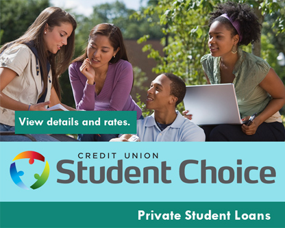Credit Union Student Choice.  Private Student Loans.  View Details and Rates.
